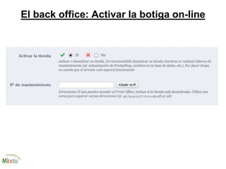 El back office: Activar la botiga on-line
 