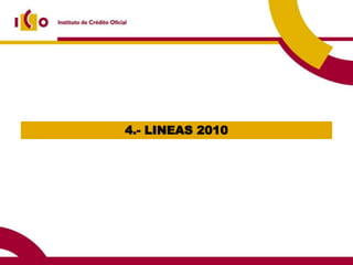 4.- LINEAS 2010
 