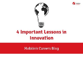 4 Important Lessons in Innovation