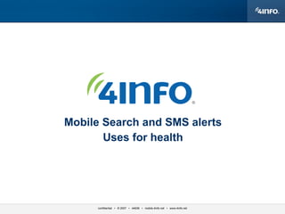 Mobile Search and SMS alerts Uses for health 