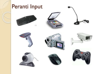 Peranti Input
 