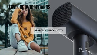PERSONA – PRODUCTO
 