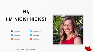 redvinestudio.com
nickihicks
nickihicks
nickihicks
snickers1197
nickihicks
nickihicks1
HI,
I’M NICKI HICKS!
#W CJAX | @nick ihick s
 