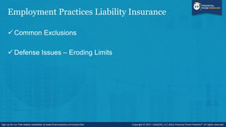 Employment Practices Liability Insurance
✓ Notice Issues
✓ ADA Claims – Injunctive Relief and Associated Costs
 