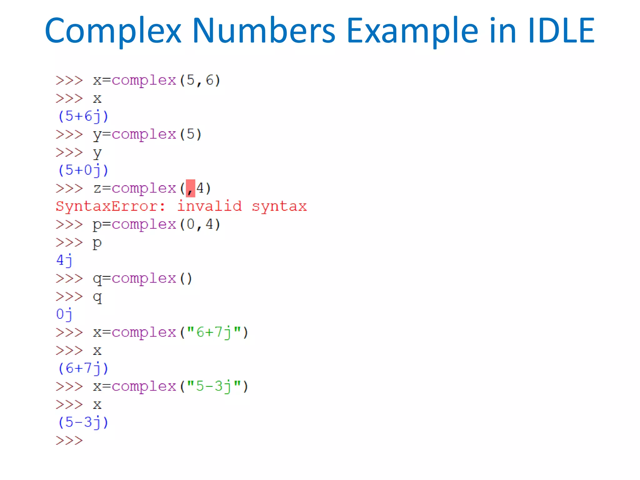 Complex Numbers Example in IDLE
 