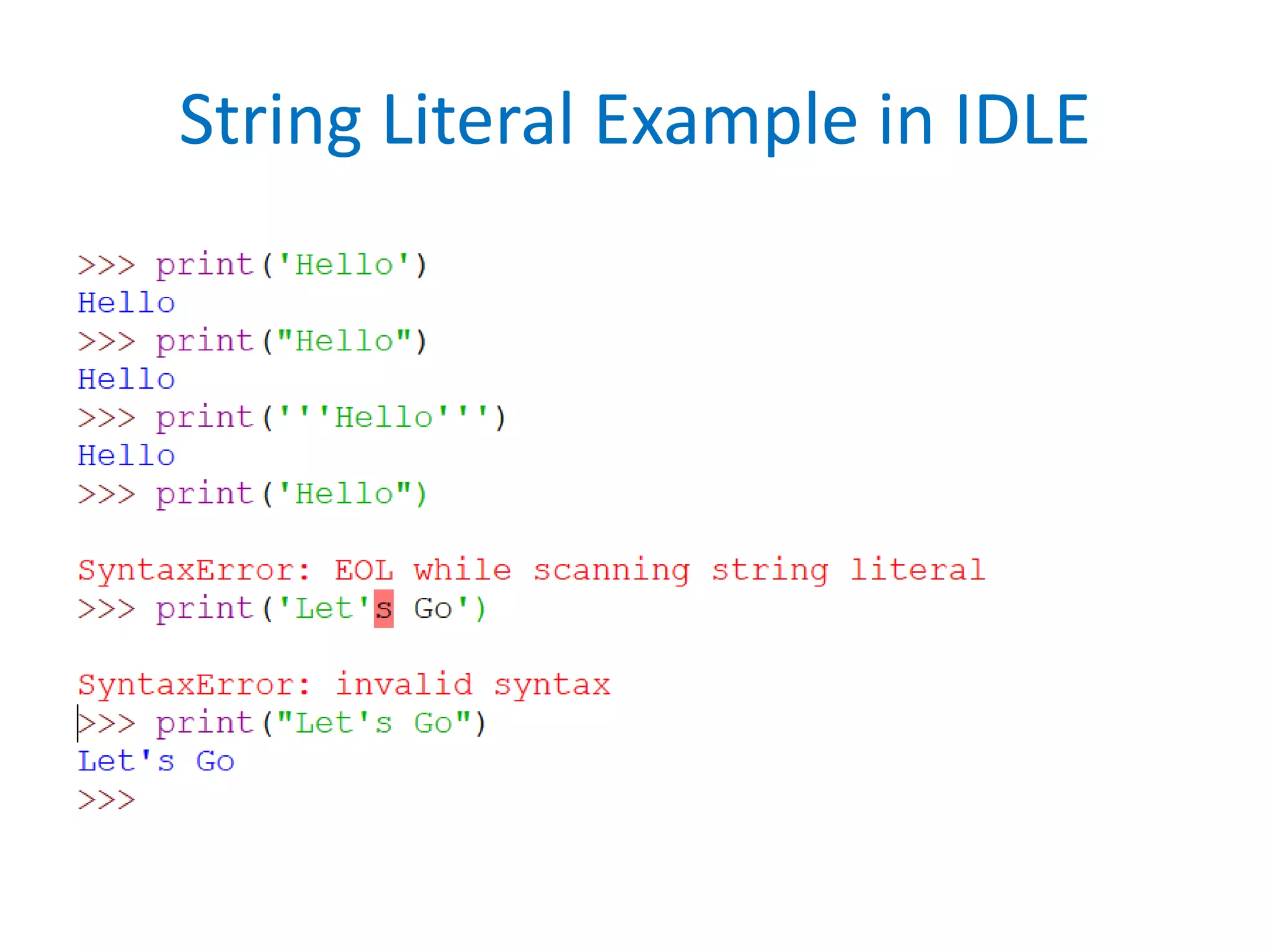 String Literal Example in IDLE
 