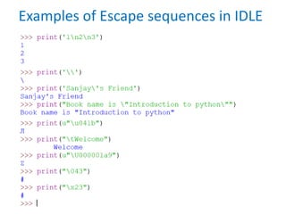 Examples of Escape sequences in IDLE
 