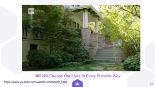 4IR Will Change Our Lives In Every Possible Way
43
https://www.youtube.com/watch?v=909Nn9_hrlM
 