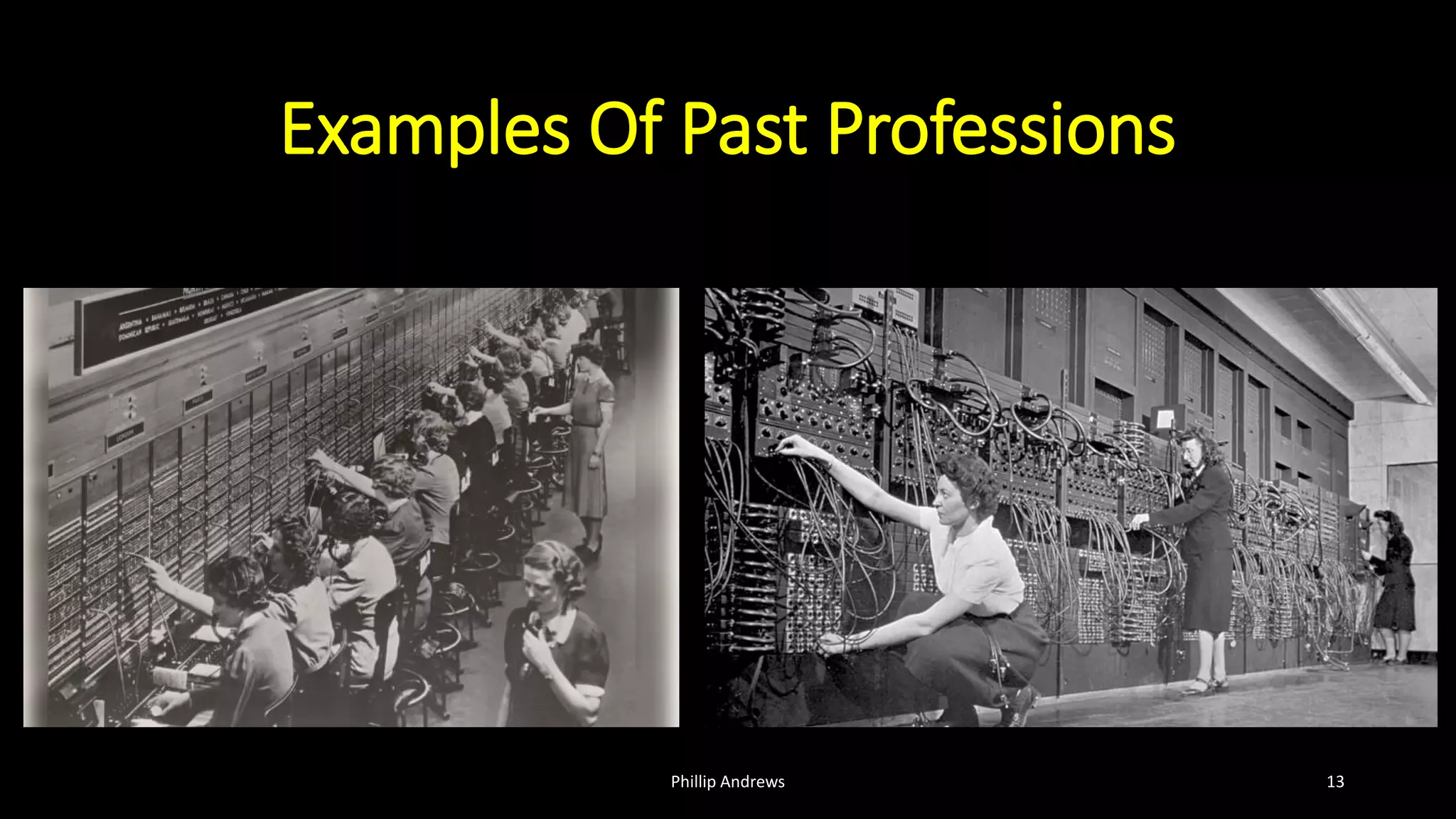 Examples Of Past Professions
Phillip Andrews 13
 