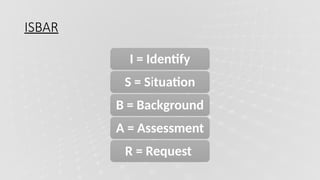 Isbar Layout ISBAR MODEL USEFUL FOR EMERGENCY COMMUNICATION | PPTX