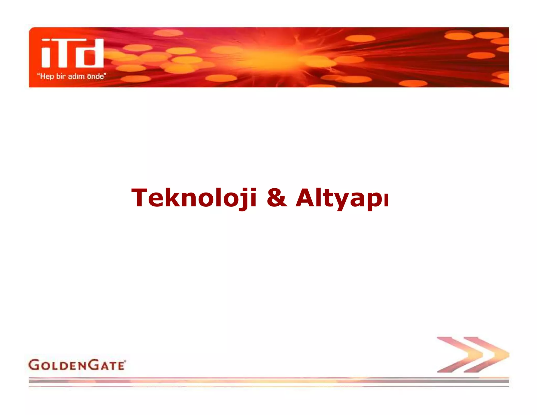 Teknoloji & Altyapı
 