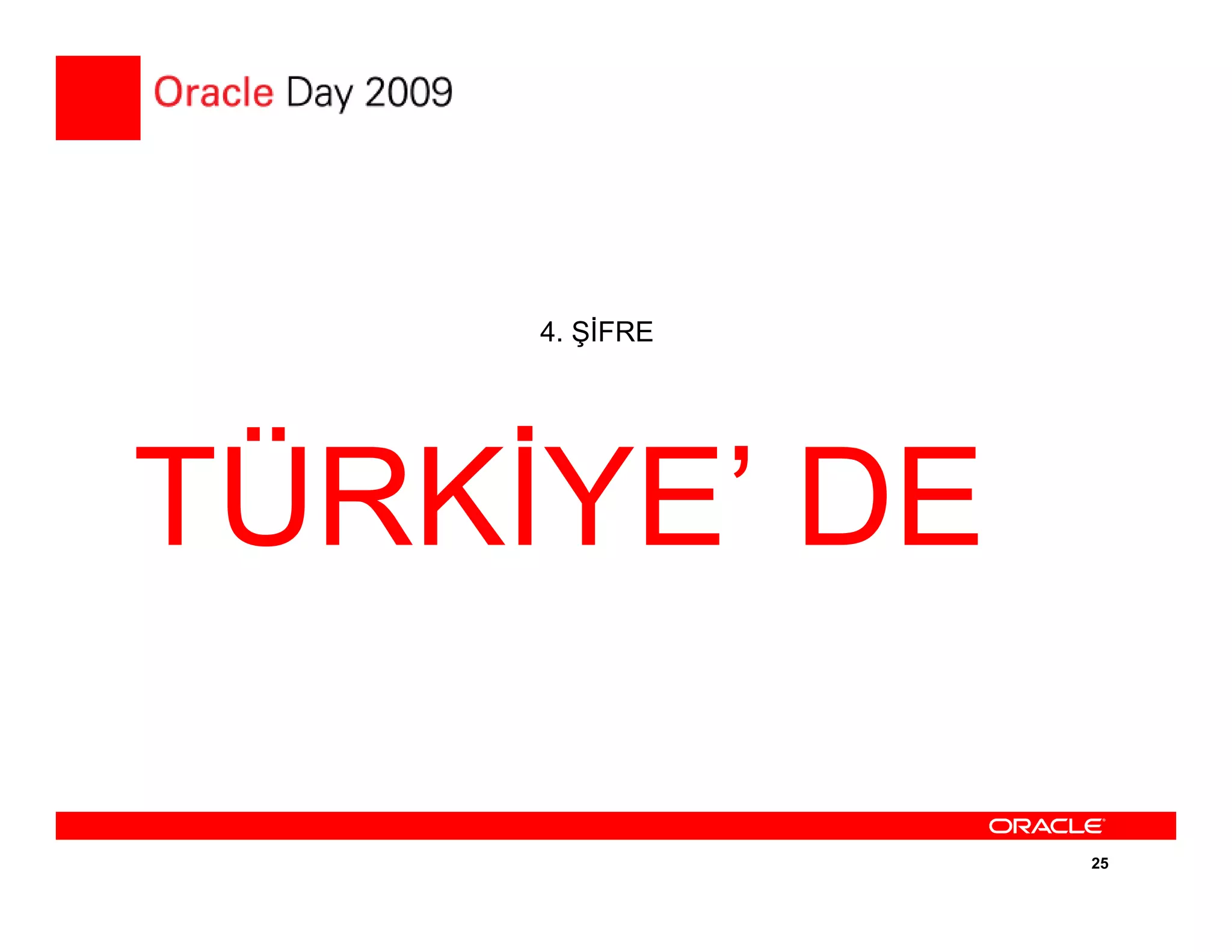 4. ŞĐFRE




TÜRKĐYE’ DE

                25
 