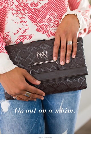 Page 29 | Urban Beat
$42.99
3247
Prima Briarly
Go out on a whim.
 