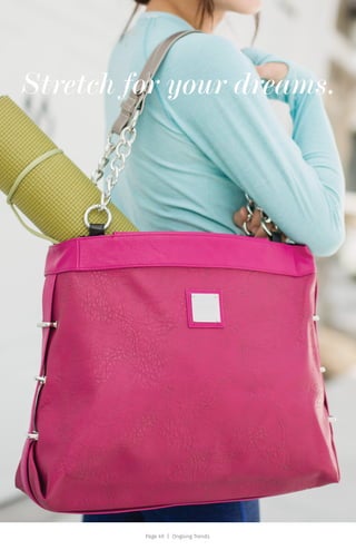 Page 49 | Ongoing Trends
$42.99
3247
Prima Briarly
Stretch for your dreams.
 