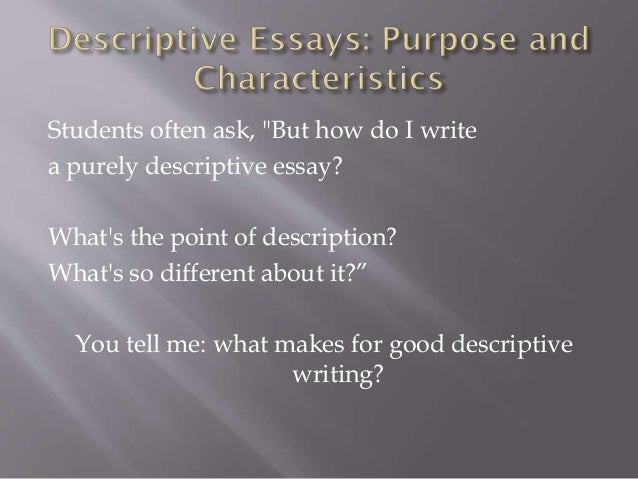 what is the purpose of a descriptive essay