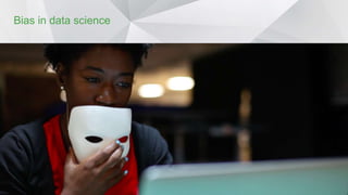 Bias in data science
 