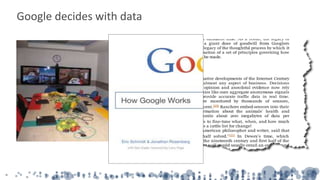 Google decides with data
 
