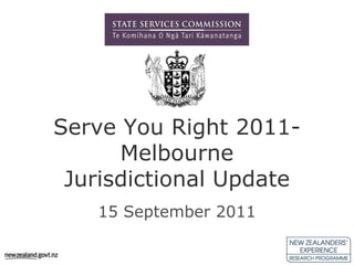Serve You Right 2011-MelbourneJurisdictional Update 15 September 2011 