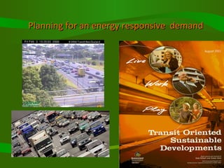 Planning for an energy responsive  demand 