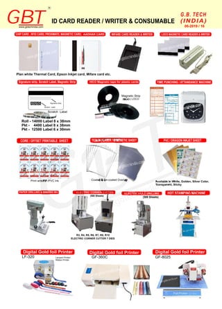 ID CARD READER / WRITER & CONSUMABLE
HICO Magnetic tape for plastic cards
Available in White, Golden, Silver Color,
Transp...