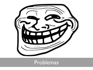 Problemas
 