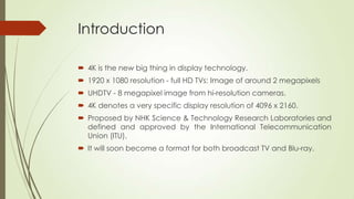 4K Display Technology | PPTX