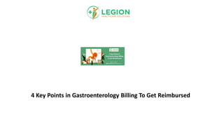 4 Key Points in Gastroenterology Billing To Get Reimbursed
 