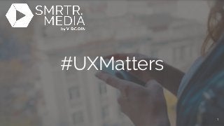 #UXMatters
1
 