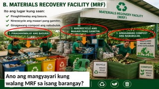 Ano ang mangyayari kung
walang MRF sa isang barangay?
 