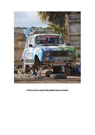 Il faut avoir un esprit débrouillard dans le désert