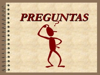 PPRREEGGUUNNTTAASS 
