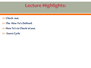  Check -out.
 The How To’s Defined.
 How To’sin Check inout.
 GuestCycle
 
