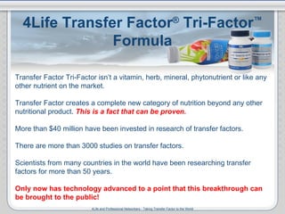 4Life Transfer Factor ®   Tri-Factor ™  Formula Transfer Factor Tri-Factor isn’t a vitamin, herb, mineral, phytonutrient o...