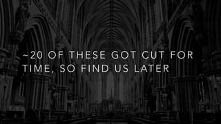 ~ 2 0 O F T H E S E G O T C U T F O R
T I M E , S O F I N D U S L AT E R
 