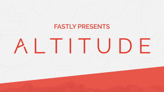 Debugging Your CDN - Austin Spires at Fastly Altitude 2015