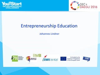 Entrepreneurship Education
Johannes Lindner
 