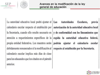 Avances en la modificación de la ley
general de educación
 