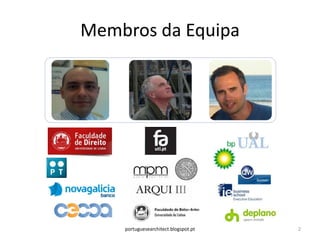 Membros da Equipa




    portuguesearchitect.blogspot.pt   2
 
