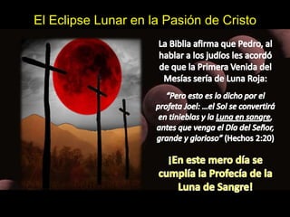 El Eclipse Lunar en la Pasión de Cristo 
 
