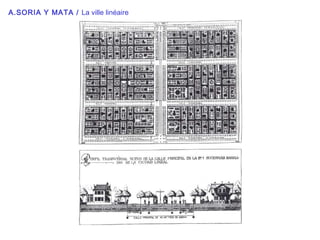 A.SORIA Y MATA / La ville linéaire
 