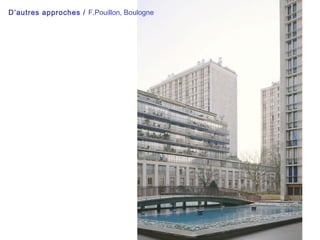 D’autres approches / F.Pouillon, Boulogne
 
