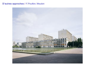 D’autres approches / F.Pouillon, Meudon
 