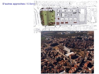 D’autres approches / E.Serra
 