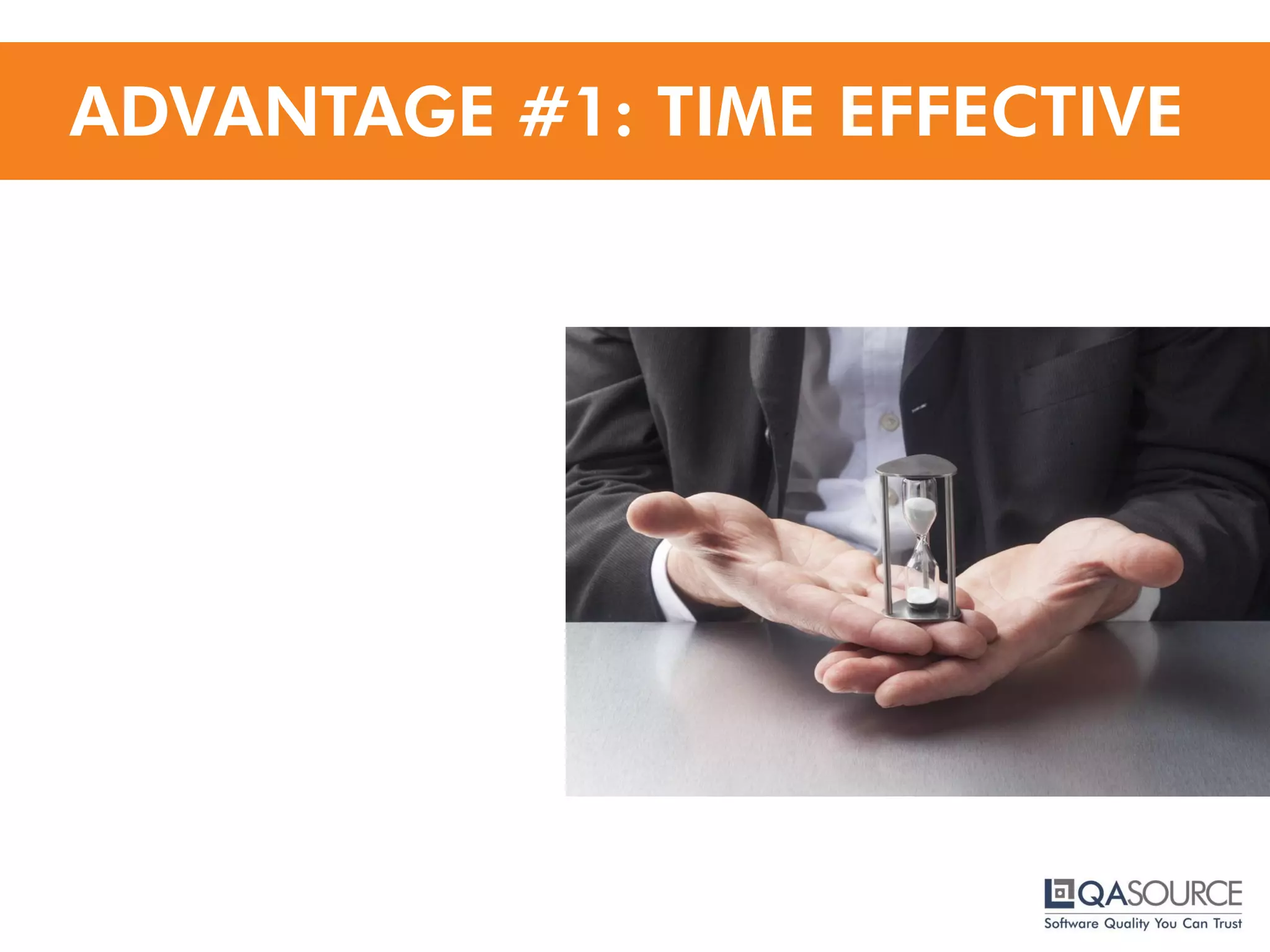 ADVANTAGE #1: TIME EFFECTIVE