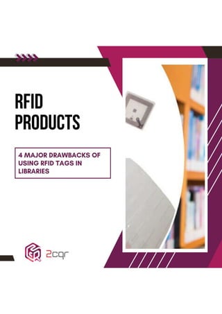 4 Major Drawbacks of RFID Tags in Libraries.pdf