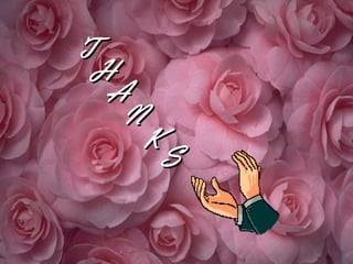 T
T
H
H
A
A
N
N
K
K
S
S
 