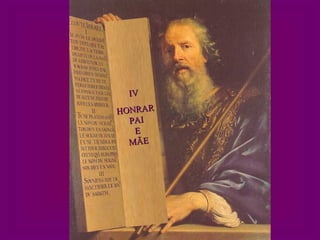 IV HONRAR  PAI E MÃE 