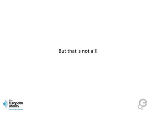 But that is not all!
 