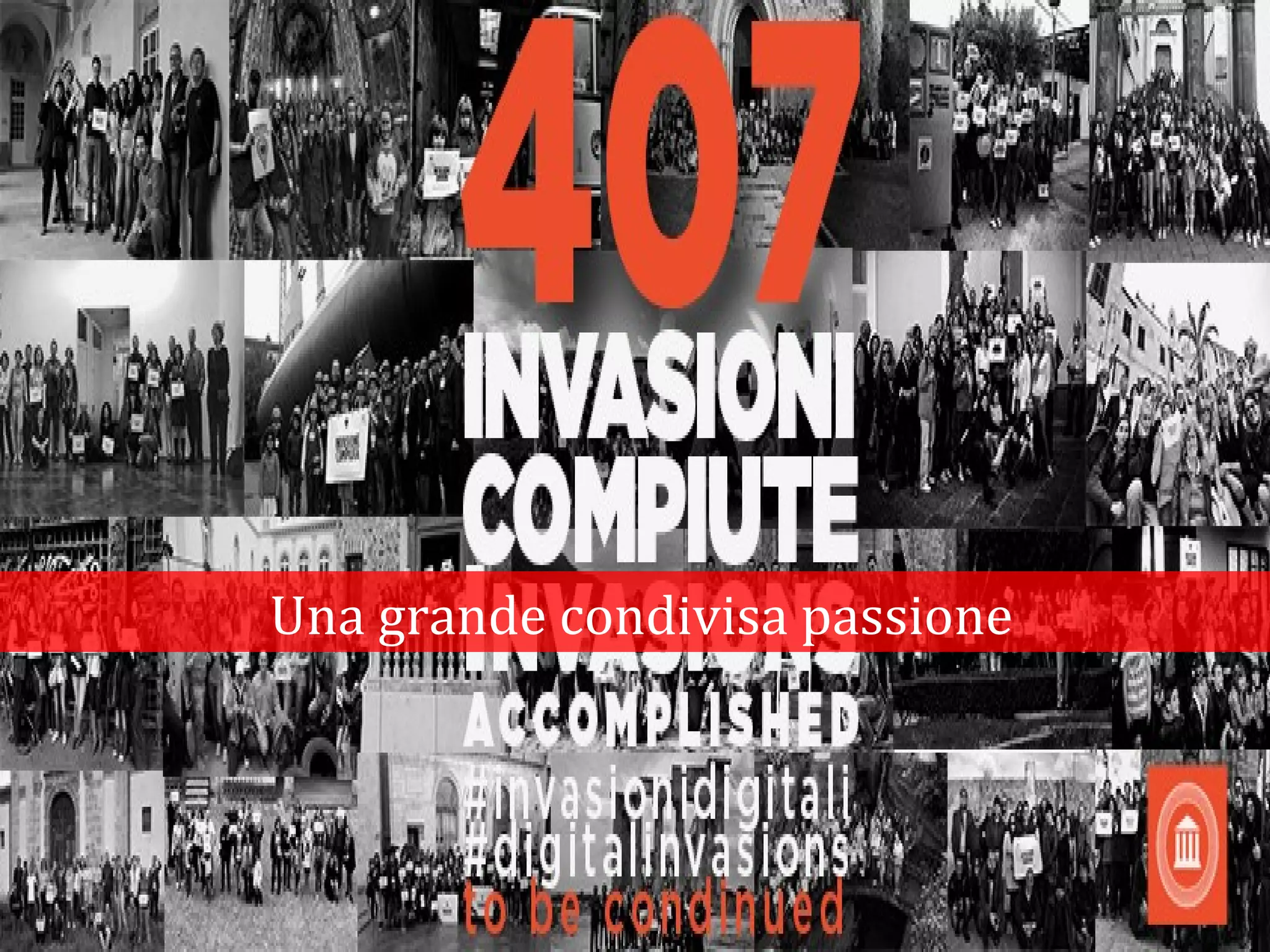 Una grande condivisa passione
 