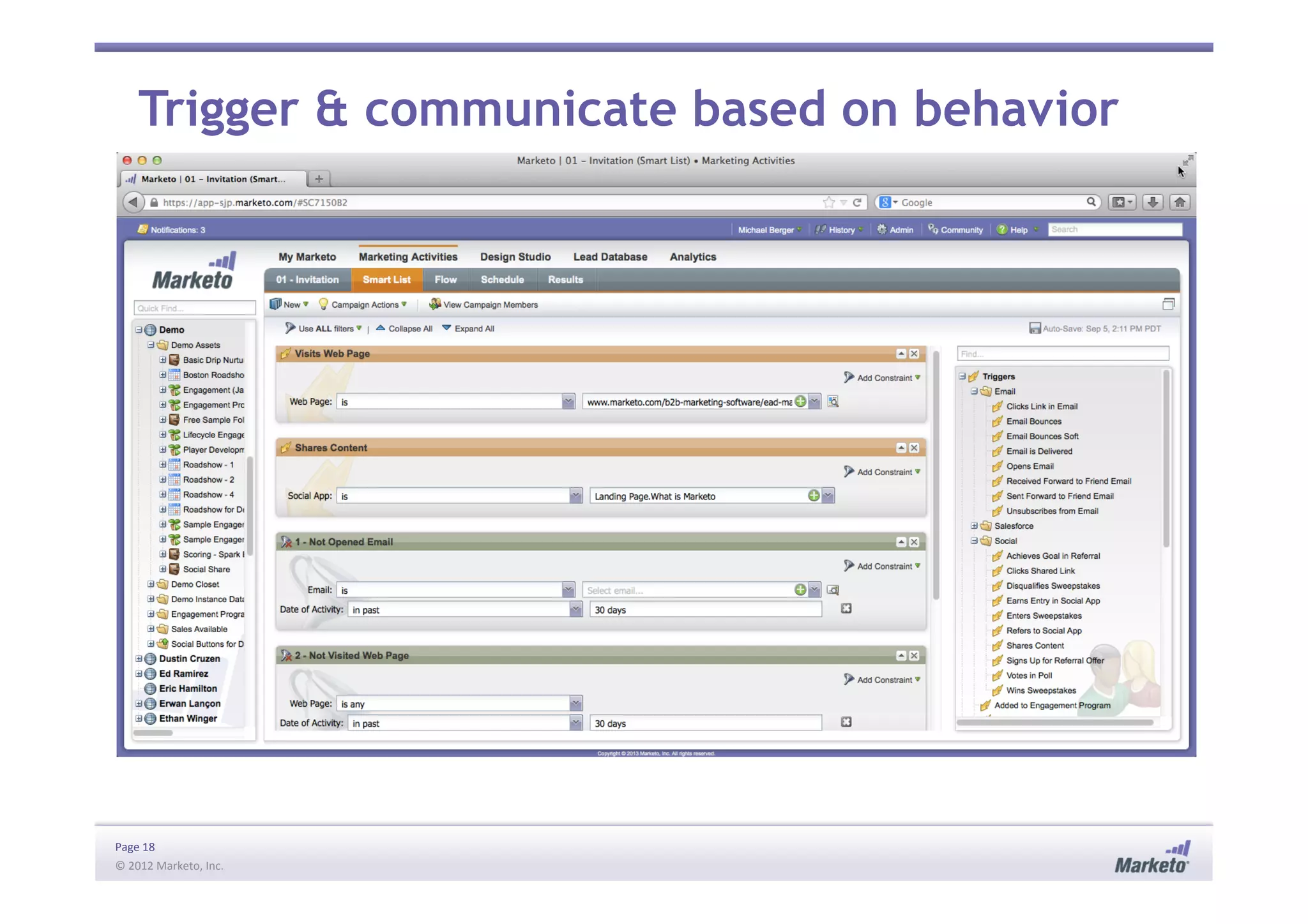 Page	
  18	
  
©	
  2012	
  Marketo,	
  Inc.	
  	
  
Trigger & communicate based on behavior
 